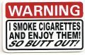 WARNING I SMOKE AND ENJOY THEM SO BUTT OUT