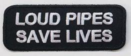 LOUD PIPED SAVES LIVES Patch